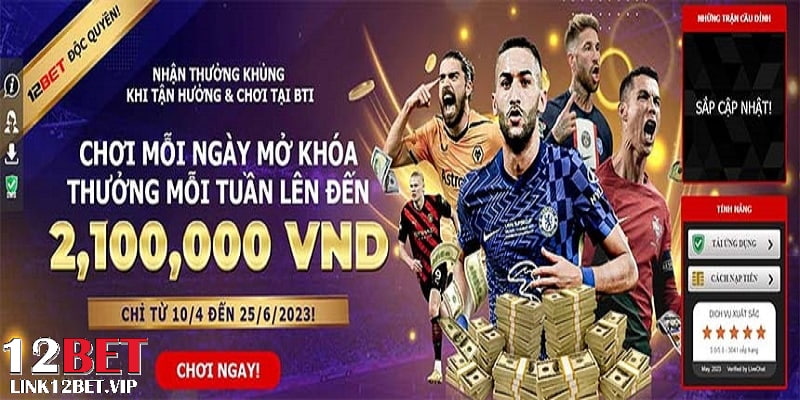 Tổng hợp một số những chương trình khuyến mãi 12bet hot nhất 2023
